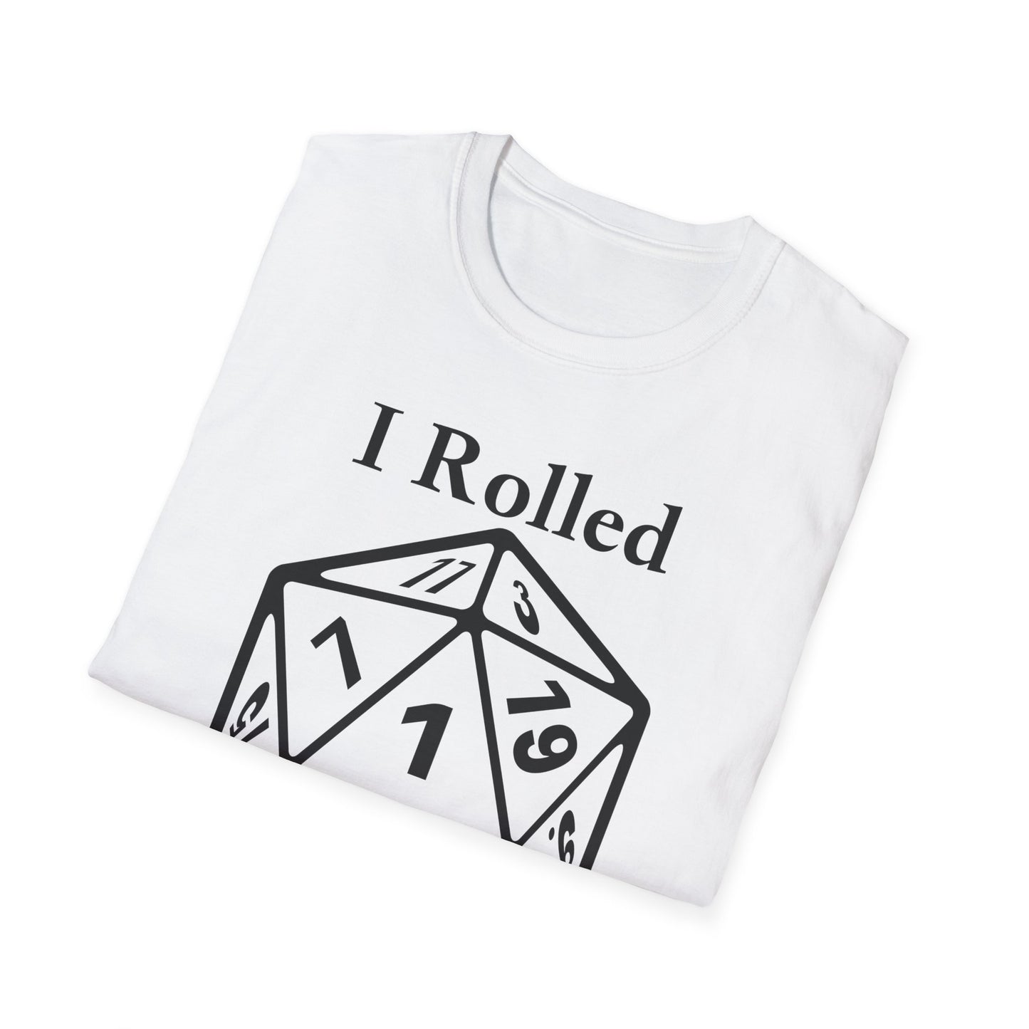 I Rolled 1 at Birth blacl letter T Shirt unisex funny D20 gamer shirt