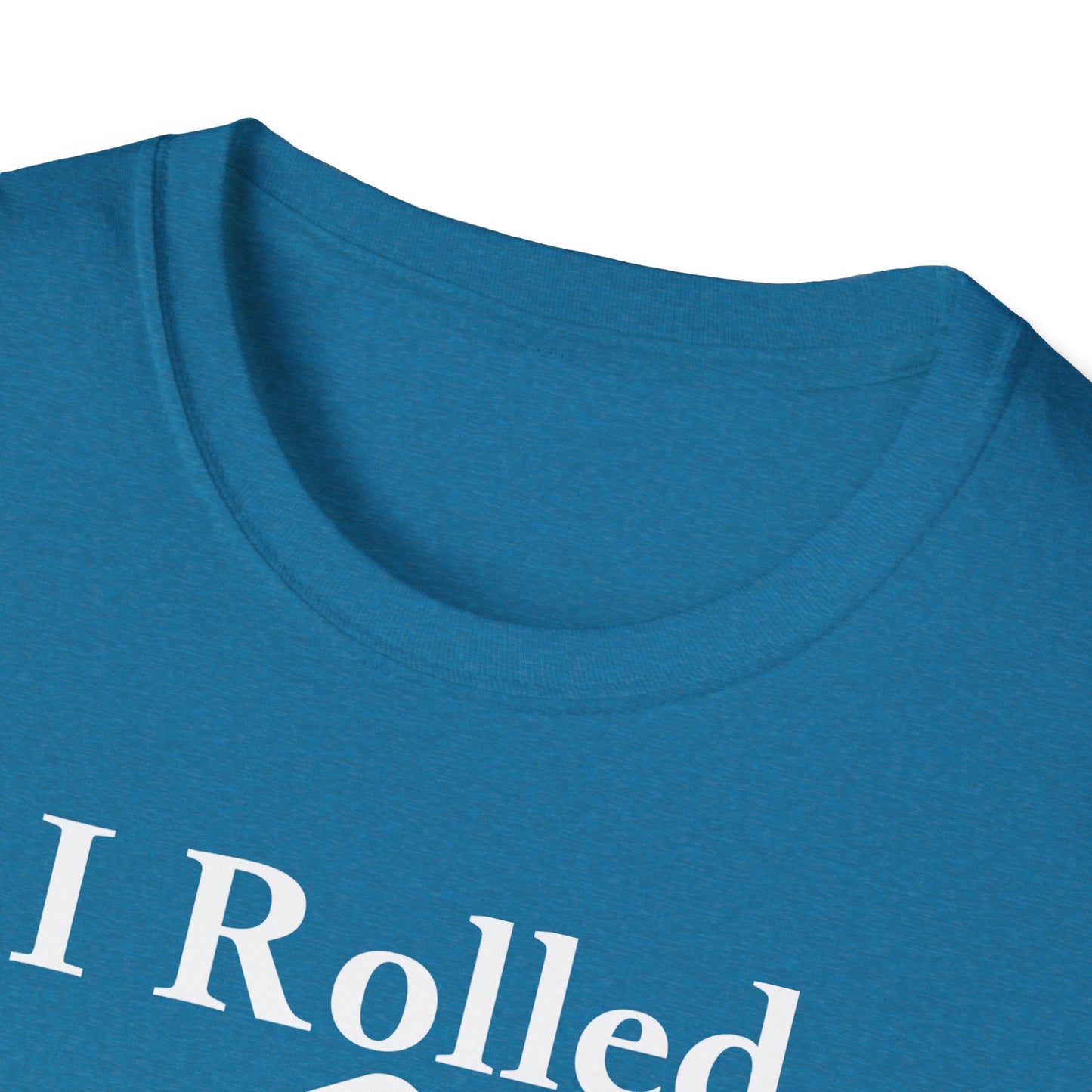 I Rolled 20 At Birth white letter Unisex Softstyle T-Shirt - funny D&D Dice Tee