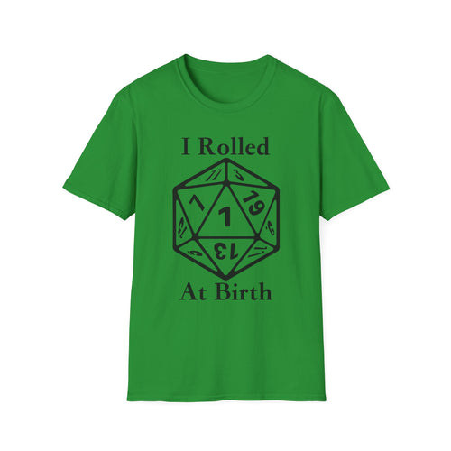 I Rolled 1 at Birth blacl letter T Shirt unisex funny D20 gamer shirt