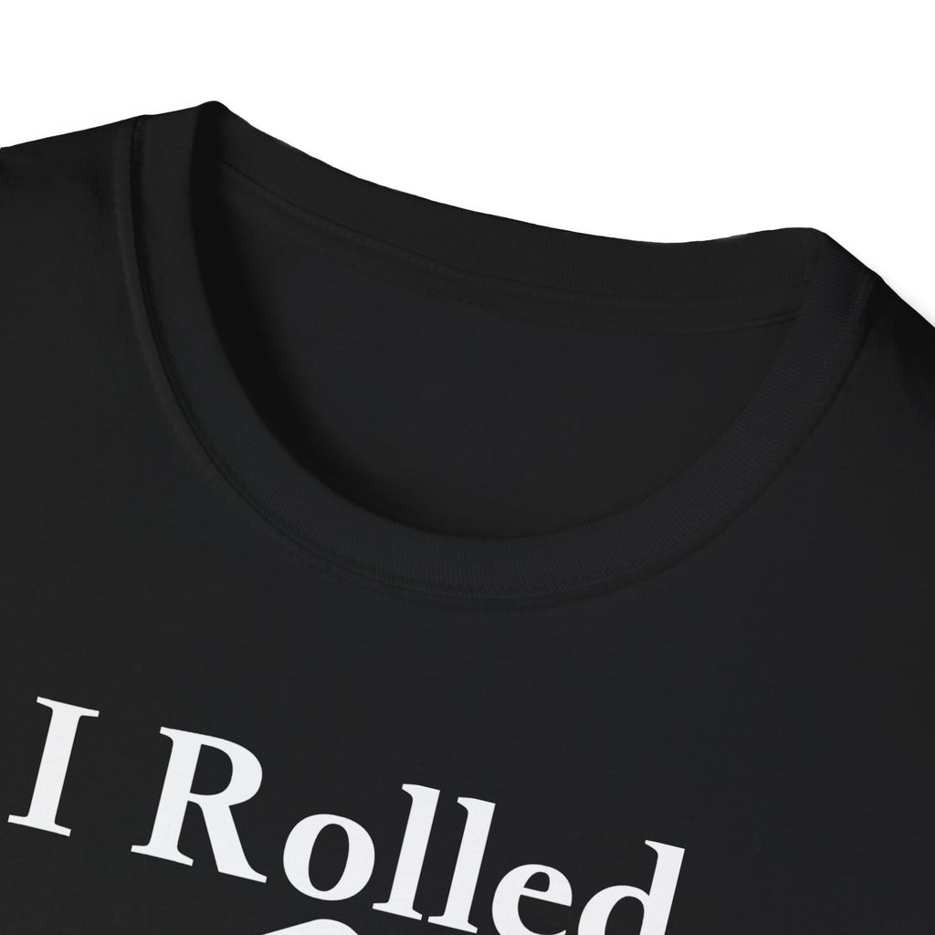 I Rolled 20 At Birth white letter Unisex Softstyle T-Shirt - funny D&D Dice Tee