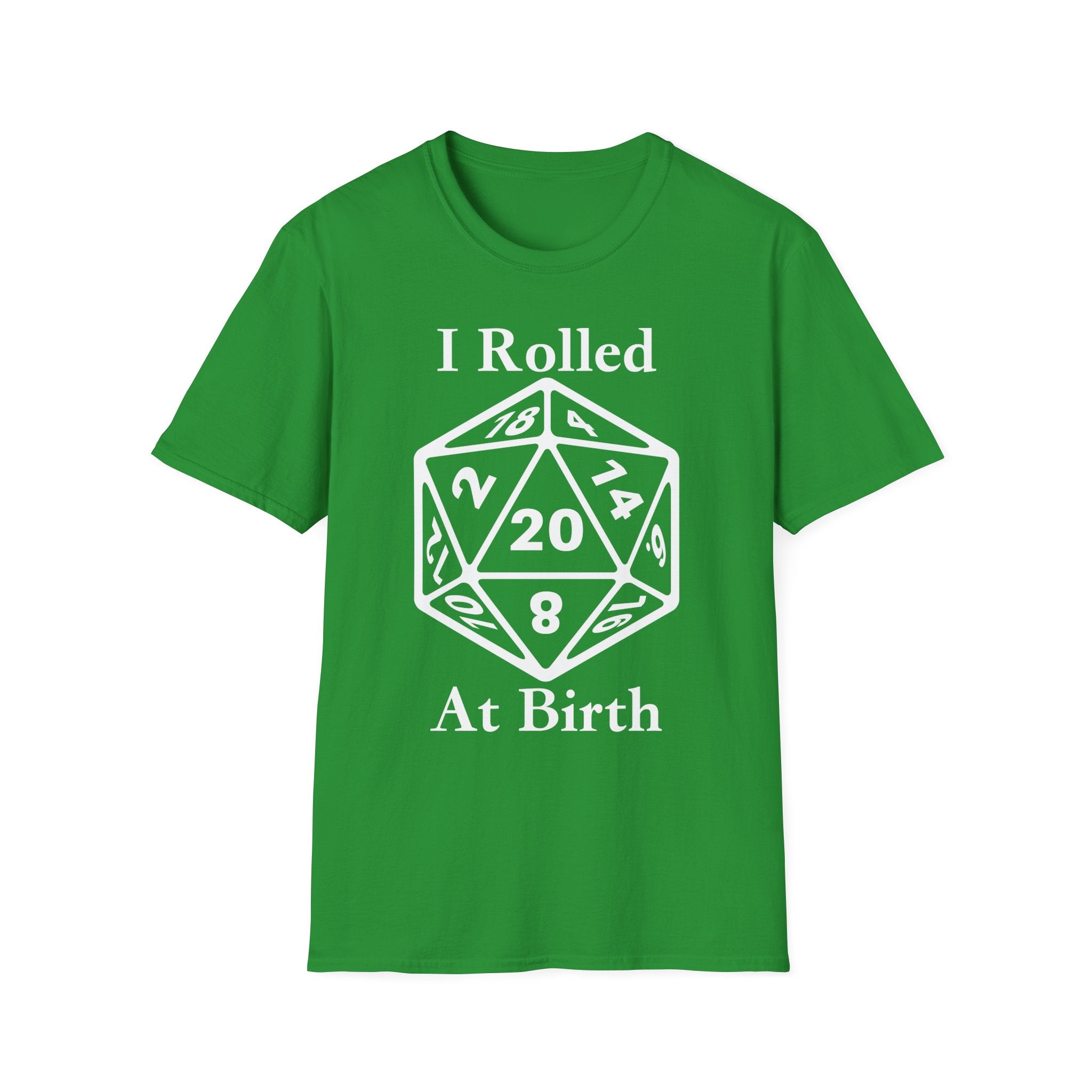 I Rolled 20 At Birth white letter Unisex Softstyle T-Shirt - funny D&D Dice Tee