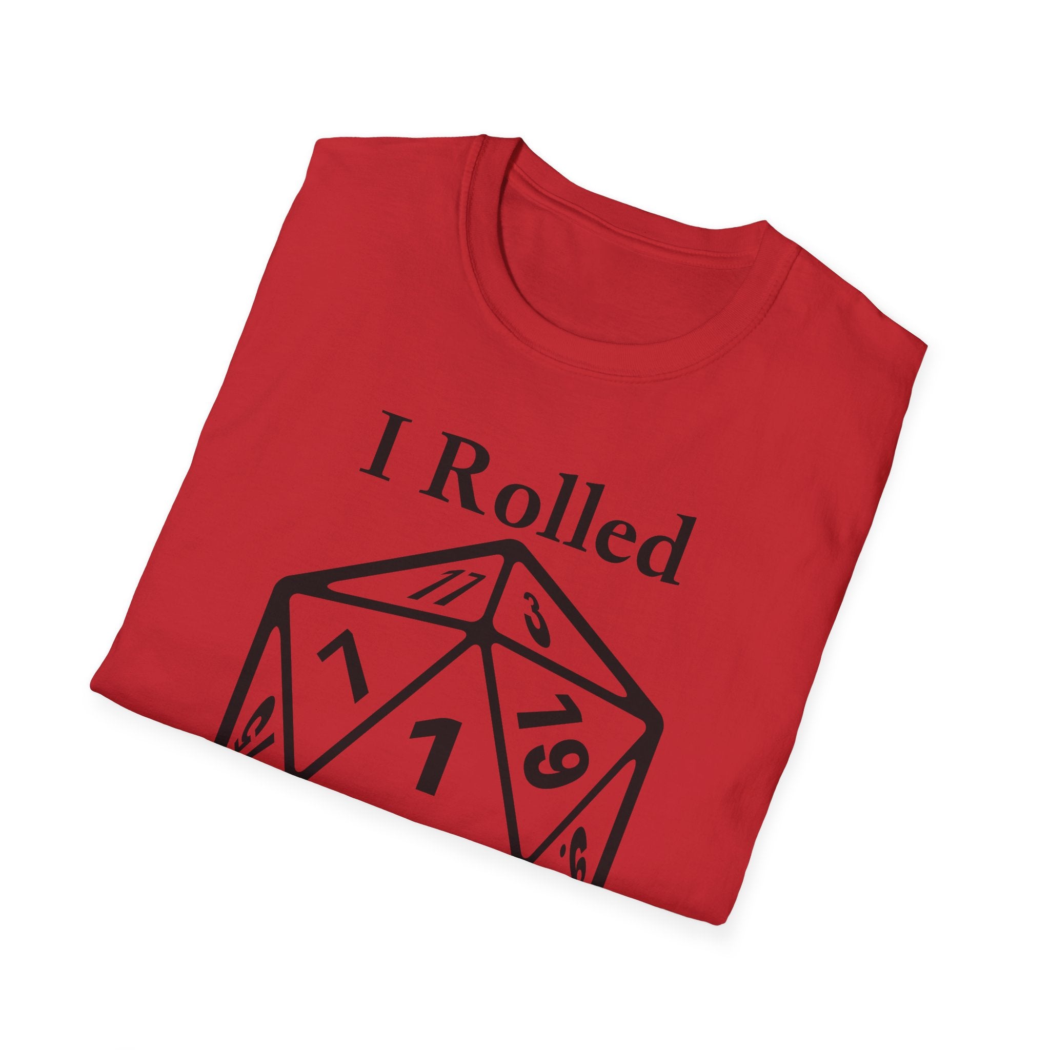 I Rolled 1 at Birth blacl letter T Shirt unisex funny D20 gamer shirt