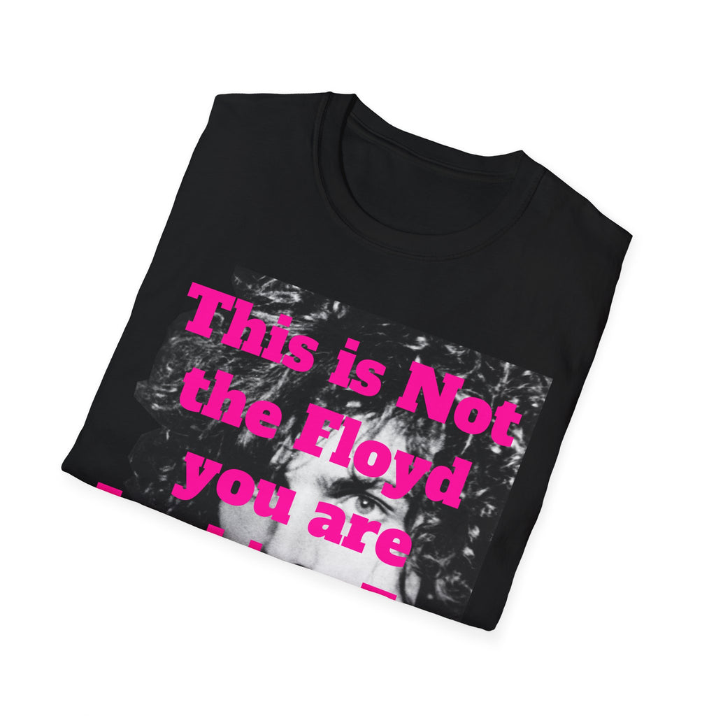 This is Not the Floyd you are Looking For Unisex Softstyle T-Shirt